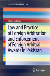 Produktbild: Law and Practice of Foreign Arbitration and Enforcement of Foreign Arbitral Awards in Pakistan