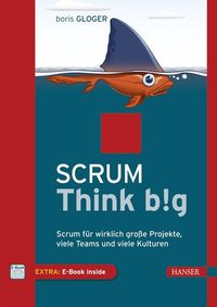 Bild vom Artikel Scrum Think big vom Autor Boris Gloger