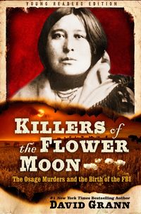 Bild vom Artikel Killers of the Flower Moon: Adapted for Young Readers: The Osage Murders and the Birth of the FBI vom Autor David Grann