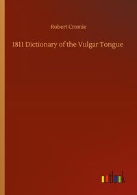 Produktbild: 1811 Dictionary of the Vulgar Tongue