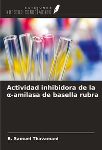 Produktbild: Actividad inhibidora de la &iquest;-amilasa de basella rubra