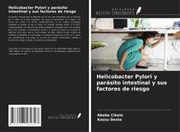 Produktbild: Helicobacter Pylori y par&aacute;sito intestinal y sus factores de riesgo