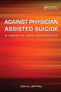 Produktbild: Against Physician Assisted Suicide