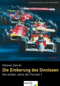 Bild vom Artikel Die wilden Jahre der Formel 1 vom Autor Helmut Zwickl