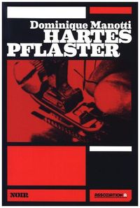 Bild vom Artikel Hartes Pflaster vom Autor Dominique Manotti