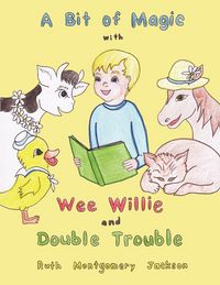 Produktbild: A Bit of Magic with Wee Willie and Double Trouble