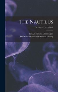 Produktbild: The Nautilus; v.126-127 (2012-2013)