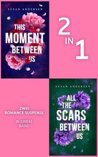 Produktbild: This Moment Between Us & All the Scars Between Us (Nur bei uns!)