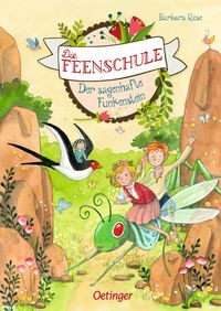 Bild vom Artikel Die Feenschule 6. Der sagenhafte Funkenstein vom Autor Barbara Rose