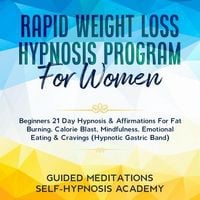 Produktbild: Rapid Weight Loss Hypnosis Program For Women Beginners 21 Day Hypnosis & Affirmations For Fat Burning, Calorie Blast, Mindfulness, Emotional Eating &