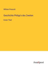 Produktbild: Geschichte Philipp's des Zweiten