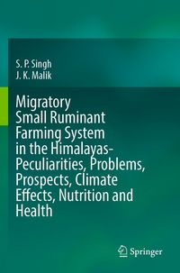Produktbild: Migratory Small Ruminant Farming System in the Himalayas-Peculiarities, Problems, Prospects, Climate Effects, Nutrition and Health