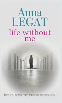 Produktbild: Legat, A: Life Without Me