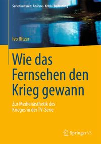 Produktbild: Wie das Fernsehen den Krieg gewann