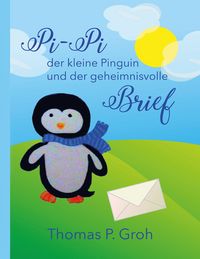 Produktbild: Pi-Pi der kleine Pinguin und der geheimnisvolle Brief