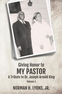 Produktbild: Giving Honor to My Pastor A Tribute to Dr. Joseph Arnold King