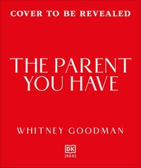 Produktbild: The Parent You Have