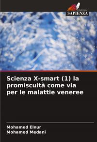 Produktbild: Scienza X-smart (1) la promiscuit&agrave; come via per le malattie veneree