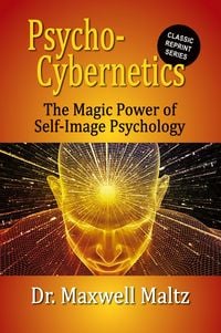 Produktbild: Psycho-Cybernetics The Magic Power of Self Image Psychology