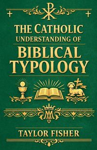Produktbild: The Catholic Understanding of Biblical Typology
