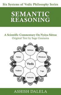 Produktbild: Semantic Reasoning: A Scientific Commentary on Nyaya Sutras