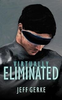 Produktbild: Virtually Eliminated (The Ethan Hamilton Cyberthrillers, #1)