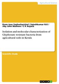 Produktbild: Isolation and molecular characterization of Glyphosate resistant bacteria from agricultural soils in Kerala
