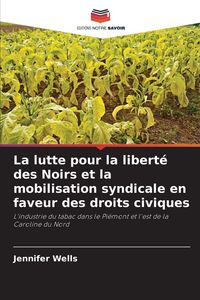 Produktbild: La lutte pour la libert&eacute; des Noirs et la mobilisation syndicale en faveur des droits civiques