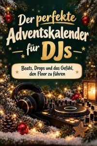 Produktbild: Der perfekte Adventskalender f&uuml;r DJs