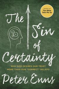 Produktbild: Enns, P: The Sin of Certainty
