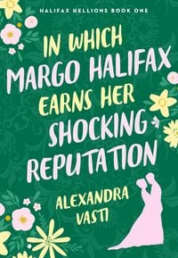 Produktbild: In Which Margo Halifax Earns her Shocking Reputation