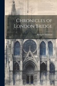 Produktbild: Chronicles of London Bridge