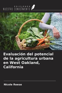 Produktbild: Evaluaci&oacute;n del potencial de la agricultura urbana en West Oakland, California