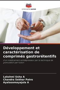 Produktbild: D&eacute;veloppement et caract&eacute;risation de comprim&eacute;s gastror&eacute;tentifs