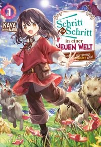 Produktbild: Schritt f&uuml;r Schritt in einer neuen Welt: Niemand hat mir gesagt, dass es hier Monster gibt!: Band 1