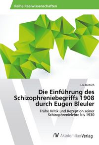 Produktbild: Die Einf&uuml;hrung des Schizophreniebegriffs 1908 durch Eugen Bleuler