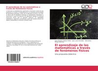 Produktbild: El aprendizaje de las matem&aacute;ticas a trav&eacute;s de fen&oacute;menos f&iacute;sicos
