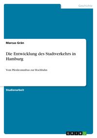 Produktbild: Die Entwicklung des Stadtverkehrs in Hamburg