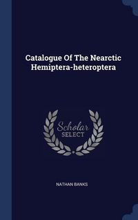 Produktbild: Catalogue Of The Nearctic Hemiptera-heteroptera