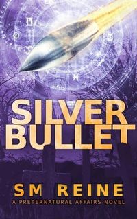 Produktbild: Silver Bullet (Preternatural Affairs, #2)