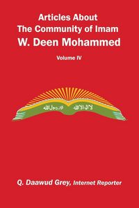 Produktbild: Articles About the COMMUNITY of Imam W. Deen Mohammed Volume IV