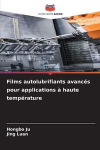 Produktbild: Films autolubrifiants avanc&eacute;s pour applications &agrave; haute temp&eacute;rature
