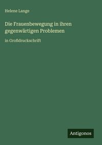 Produktbild: Die Frauenbewegung in ihren gegenw&auml;rtigen Problemen