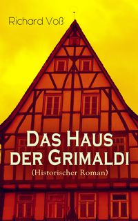 Produktbild: Das Haus der Grimaldi (Historischer Roman)