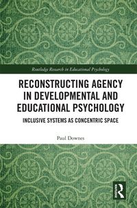 Produktbild: Reconstructing Agency in Developmental and Educational Psychology