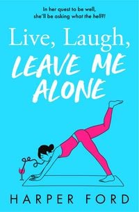 Produktbild: Live, Laugh, Leave Me Alone