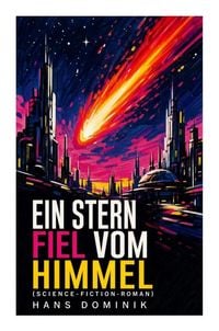 Produktbild: Ein Stern fiel vom Himmel (Science-Fiction-Roman)