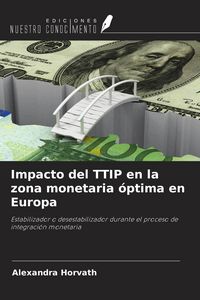 Produktbild: Impacto del TTIP en la zona monetaria &oacute;ptima en Europa