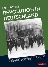 Bild vom Artikel Revolution in Deutschland vom Autor Leo Trotzki