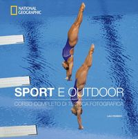 Produktbild: Sport e outdoor. Corso completo di tecnica fotografica